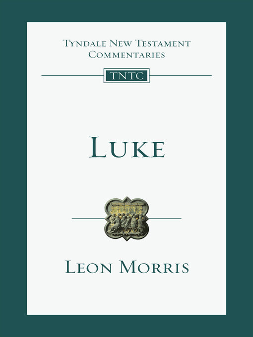 Title details for Luke: an Introduction and Commentary by Leon L. Morris - Available